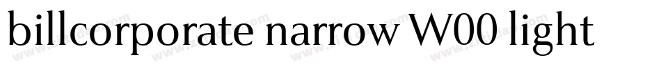 billcorporate narrow W00 light字体转换